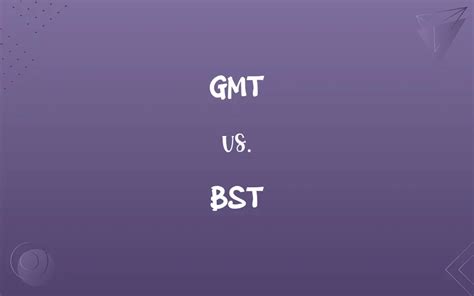 5pm bst to gmt|difference between bst and gmt.